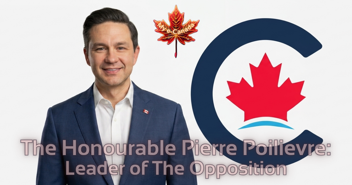 The Honourable Pierre Poilievre: Leader of The Opposition